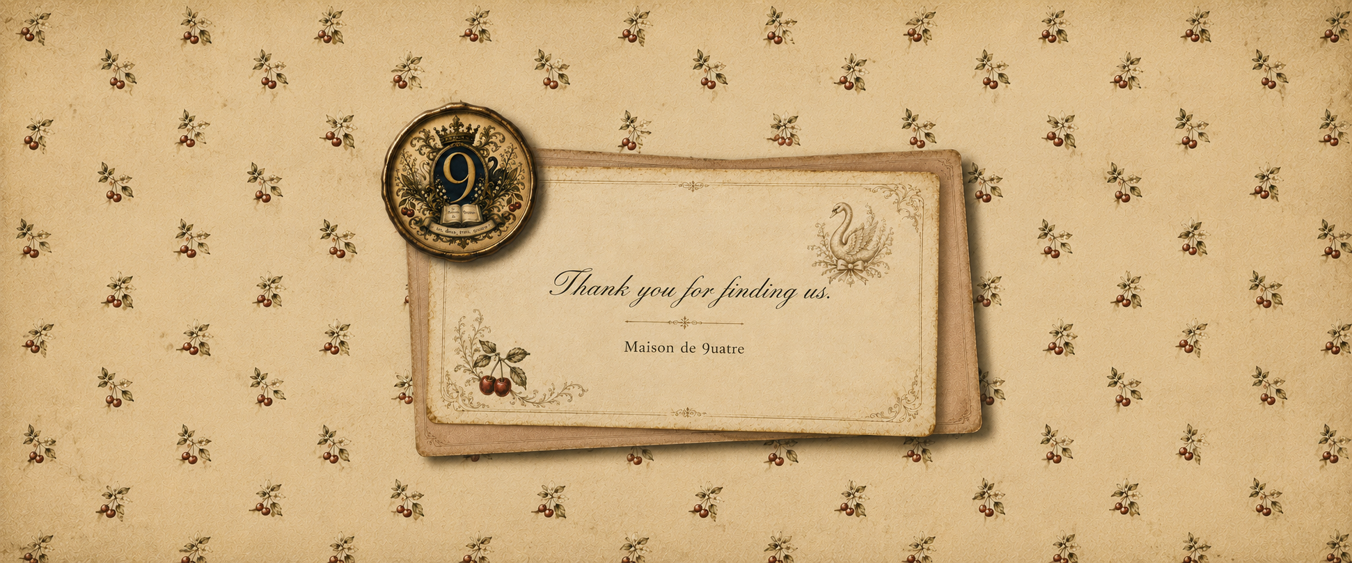 Thank you for finding us. ふたつの場所、ひとつのMaison de 9uatre